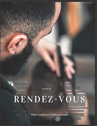 Carnet de rendez-vous pour coiffeurs professionnels (French Edition)