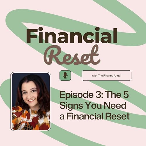 Episode 3: 5 Signs You&rsquo;re Financially Struggling (Even If It Doesn&rsquo;t Look Like It)