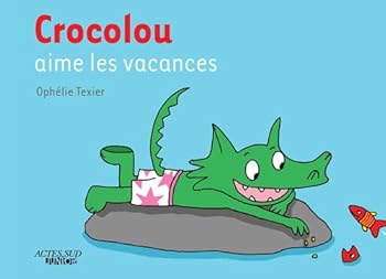 Hardcover Crocolou aime les vacances [French] Book