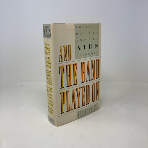 Image of And the Band Played on: Politics, People, and the AIDS Epidemic