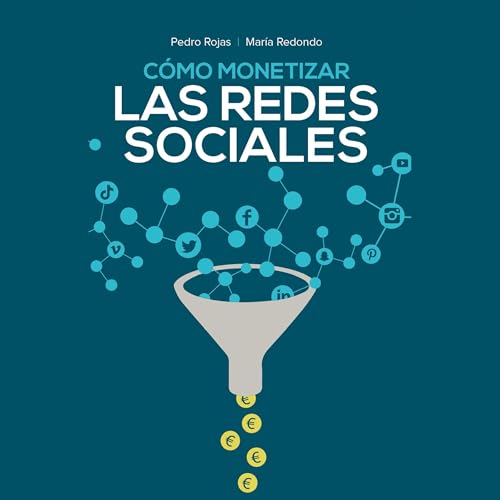 C&amp;oacute;mo monetizar las redes sociales -- María Redondo, Pedro Rojas episode artwork