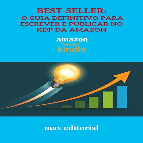 Best-Seller: O Guia Definitivo para Escrever e Publicar no KDP da...