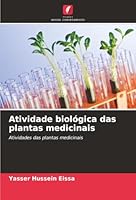 Atividade biológica das plantas medicinais (Portuguese Edition) 6208981808 Book Cover
