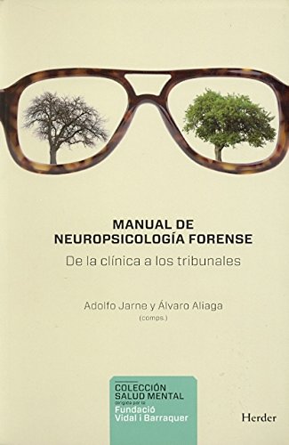 Manual de Neuropsicología forense: De la clínica a los tribunales (Salud Mental) (Spanish Edition)