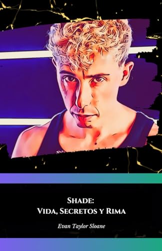 Shade: Vida, Secretos y Rima: El homenaje oficial al poeta del rap italiano (Spanish Edition)