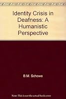 Identity Crisis in Deafness: A Humanistic Perspective B000LCNR8O Book Cover