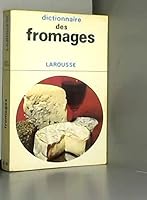 Dictionnaire Des Fromages 2030754730 Book Cover
