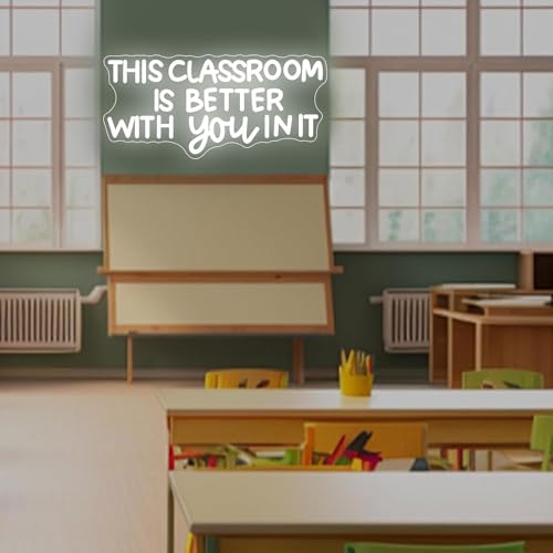 Image of Classroom Neon Sign Dimmable White This Classroom is Better With You In It Teacher LED Sign Classroom Decor Welcome Door Sign, Gift for Teacher