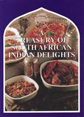 A Treasury of South African Indian Delights: Women's Cultural Group ...