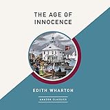 The Age of Innocence (AmazonClassics Edition)