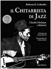 Il chitarrista di jazz Charlie Christian. Con CD Audio