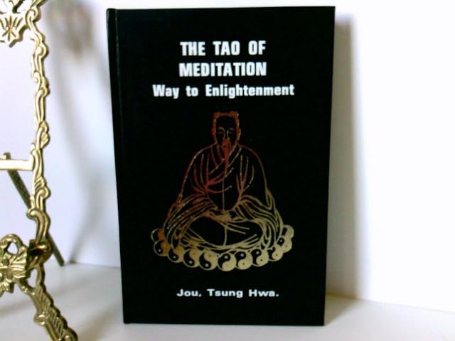 The Tao of Meditation: Way to Enlightenment (The Tao series)