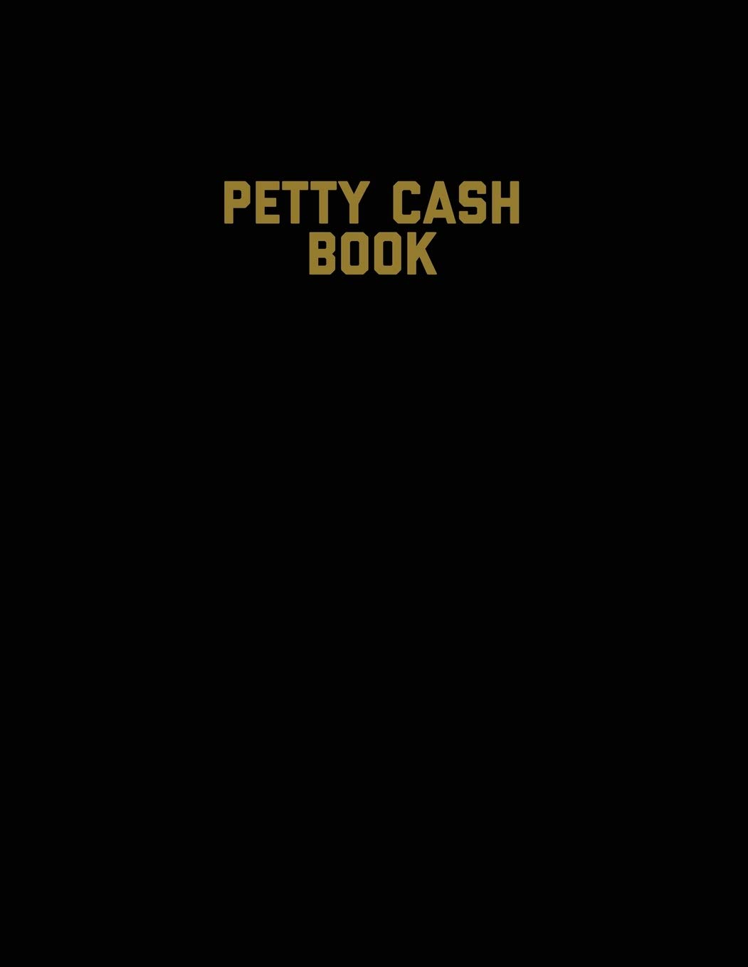 Petty Cash Book: Voucher Log, Balance Record, Keep Track Of Small B