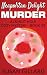 Neapolitan Delight Murder: A Donut Hole Cozy Mystery - Book 33 (Volume 33)