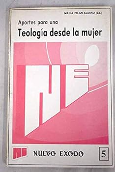 Paperback Aportes para una teologi´a desde la mujer: Colaboraciones de teo´logas latinoamericanas en la Conferencia Intercontinental de Mujeres Teo´logas del ... (Me´xico) (Nuevo e´xodo) (Spanish Edition) [Spanish] Book