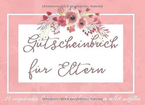 Gutscheinbuch für Eltern: ca 21x15cm Gutscheinbuch mit Gutscheinen für Eltern | Gutscheine, um deinen Eltern Anerkennung zu zeigen | Vorgedruckte Gutscheine und Vorlagen zum Ausfüllen