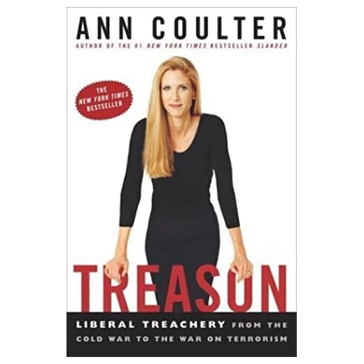 Treason: Liberal Treachery from the Cold War to the War on Terrorism