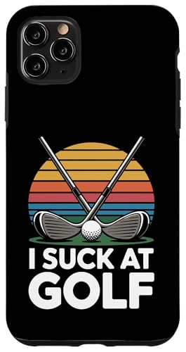 I Suck At Golf Joke ʔSt s Ȓj St X}zP[X iPhone 11 Pro Max p