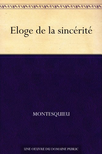 Télécharger Eloge de la sincérité Livre PDF Gratuit