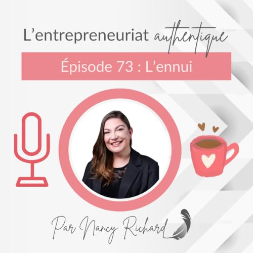 🎙️ &Eacute;pisode 73 &ndash; Ennui : quand le manque de sens s&rsquo;installe en silence