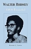 Walter Rodney: 1968 Revisited