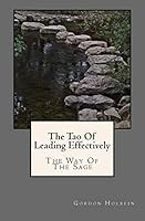 The Tao of Leading Effectively: The Way of the Sage 1519394500 Book Cover