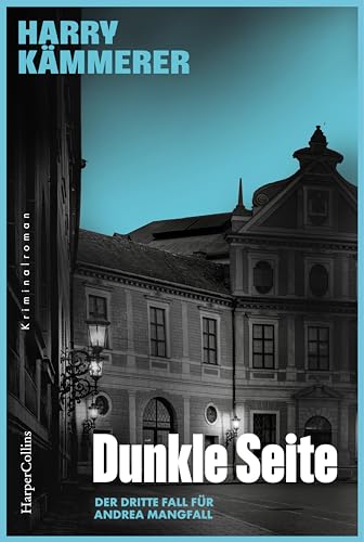 Dunkle Seite: Kriminalroman I Mangfall ermittelt | In ihrem dritten Fall hat Andrea Mangfall alle Hände voll zu tun I Kriminalroman mit aktuellen Themen: Gefahr von rechts und Datenmissbrauch