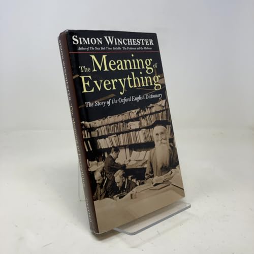 The Meaning of Everything: The Story of the Oxford English Dictionary
