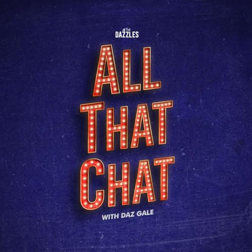 All That Chat: The All That Dazzles Podcast Titelbild