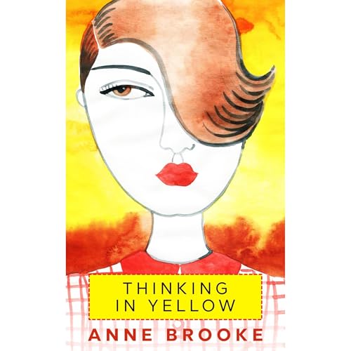 Thinking in Yellow by Anne Brooke