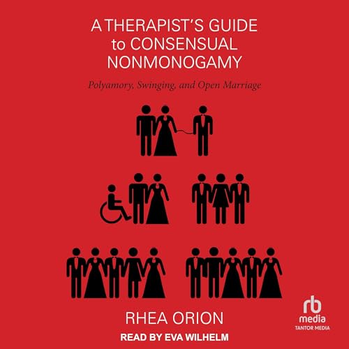 A Therapist's Guide to Consensual Nonmonogamy (Authored by Rhea Orion) episode artwork