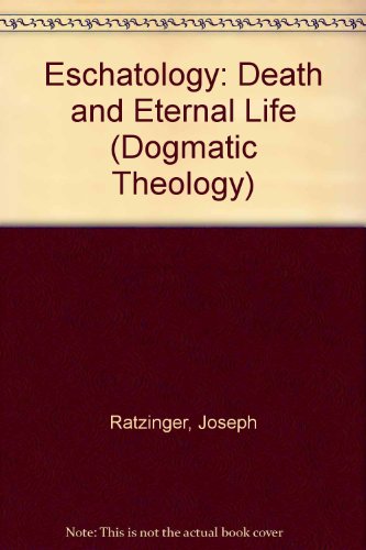 Eschatology: Death and Eternal Life