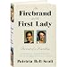 The Firebrand and the First Lady: Portrait of a Friendship: Pauli Murray, Eleanor Roosevelt, and the Struggle for Social Justice