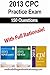 CPC Practice Exam 2013: Includes 150 practice questions, answers with full rationale, exam study guide and the official proctor-to-examinee instructions