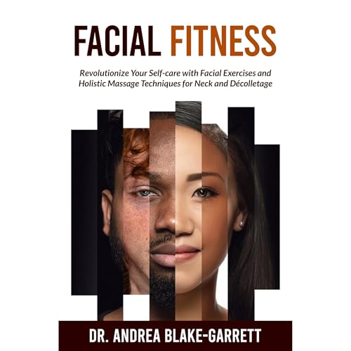 FACIAL FITNESS by Dr. Andrea Blake-Garrett episode artwork