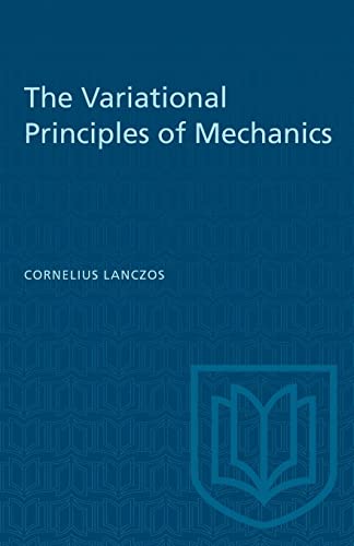 The Variational Principles Of Mechanics