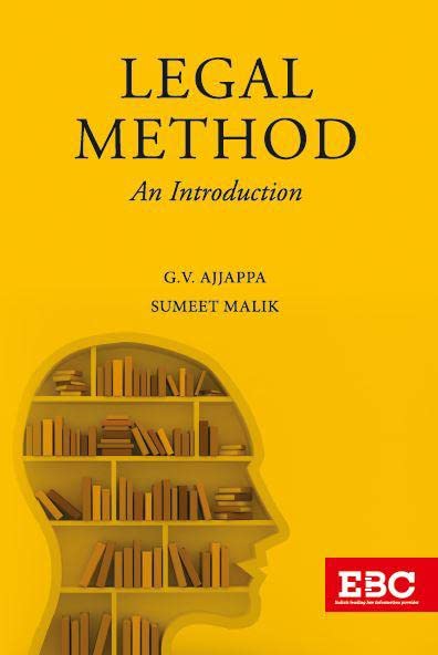 Legal Method: An Introduction Author :G V Ajjapa and Sumeet Malik Edition: 1st Edition, 2023