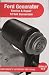 Ford Generator: Service & Repair 12 Volt Conversion
