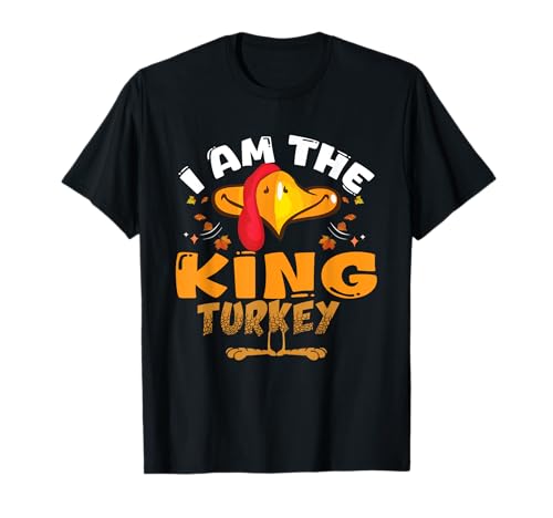 I Am The King Turkey Matching Family Thanksgiving Hombres Mujeres Camiseta