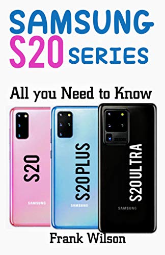 SAMSUNG S20 SERIES: ALL YOU NEED TO KNOW