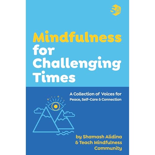 Mindfulness for Challenging Times Audiolibro Por Shamash Alidina, Teach Mindfulness Community arte de portada