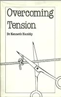 Overcoming Tension 0859693732 Book Cover