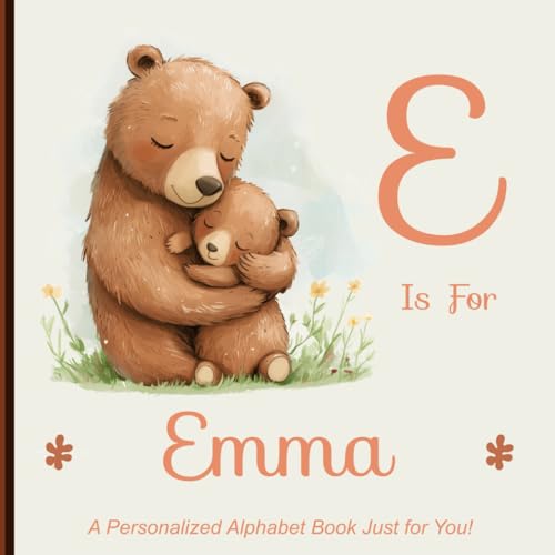 E is for Emma: A Personalized Alphabet Book Just for
