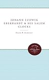old watches london  Johann Ludwig Eberhardt and His Salem Clocks (Old Salem Series)