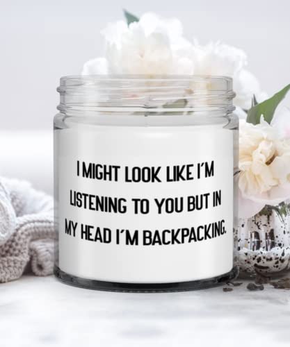 I Might Look Like I'm Listening to You but in My Head I'm Backpacking. Candle, Backpacking, Gag Gifts For Backpacking