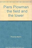 Piers Plowman: The field and the tower 0064945855 Book Cover