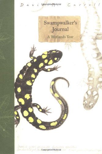 Swampwalker's Journal: A Wetlands Year