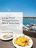Large Print Massachusetts Word Searches: 200 Find-a-Word Puzzles about the Bay State (Large Print United States)