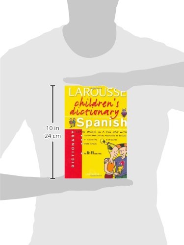 Larousse Children's Dictionary Spanish (Spanish and English Edition)      Hardcover – June 17, 2005
