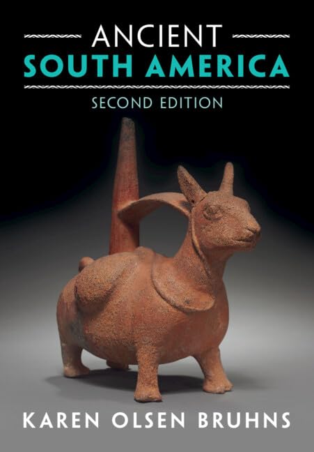 Ancient South America      2nd Edition, Kindle Edition